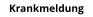 Krankmeldung